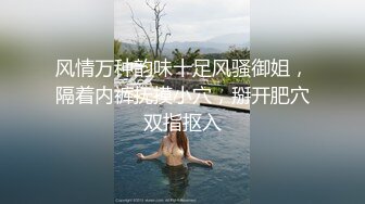 【吸睛小美女】162cm川妹子，娇小玲珑，白皙软萌，骚逼上的阴毛浓郁，性欲强，无套插逼淫荡