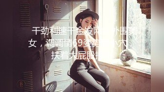 【佛山淫母】最骚单亲妈妈勾引19岁高中儿子！在儿子身边自慰呻吟真的是牛逼的不要不要的!