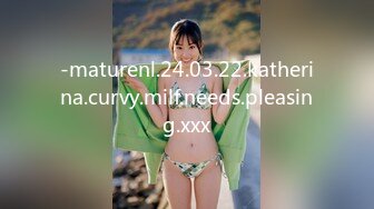 -maturenl.24.03.22.katherina.curvy.milf.needs.pleasing.xxx