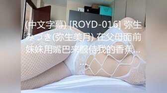 大學生情侶居家啪啪自攝流出，妹子聽從指揮，樂呵呵打情罵俏2V