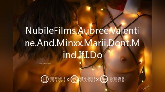 NubileFilms.Aubree.Valentine.And.Minxx.Marii.Dont.Mind.If.I.Do